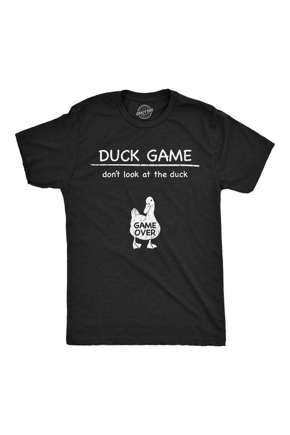 Mens Funny T Shirts Duck Game Dont Look At The Duck Sarcastic Graphic Novelty Tee for Men Graphic Tees