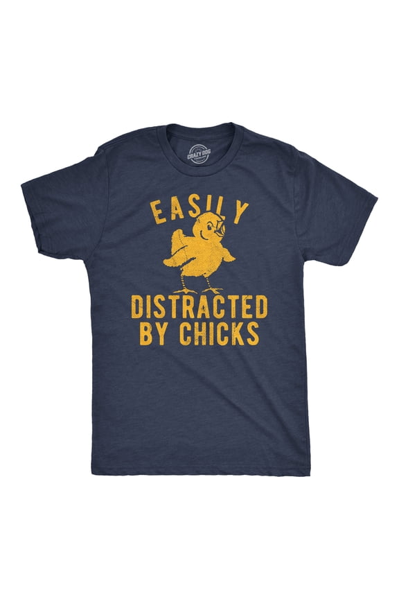 Mens Funny T Shirts Easily Distracted By Chicks Sarcastic Easter Graphic Novelty Tee for Men Graphic Tees