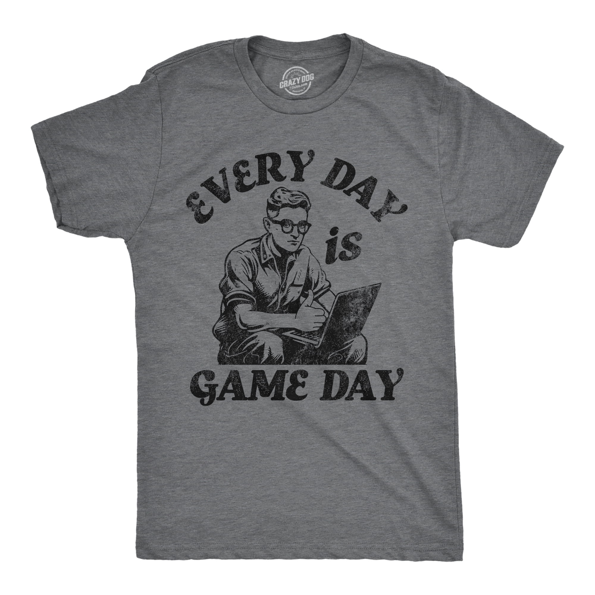 Mens Funny T Shirts Every Day Is Game Day Sarcastic Graphic Novelty Tee ...