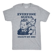 Mens Funny T Shirts Everyone Sucks Except My Dog Sarcastic Tee For Men Graphic Tees