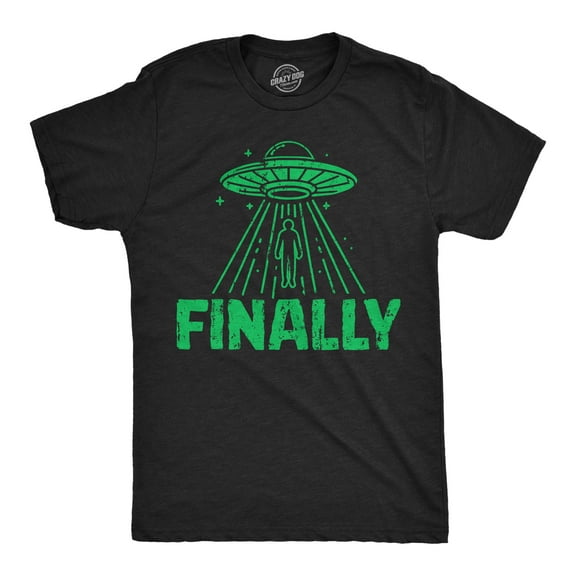 Mens Funny T Shirts Finally Sarcastic Alien UFO Graphic Novelty Tee for Men Graphic Tees