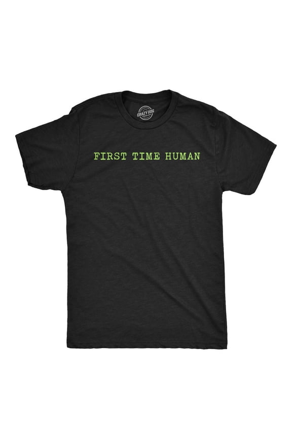 Mens Funny T Shirts First Time Human Sarcastic Graphic Novelty Tee for Men Graphic Tees