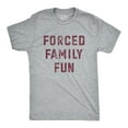 thumbnail image 1 of Mens Funny T Shirts Forced Family Fun Sarcastic Graphic Novelty Tee for Men Graphic Tees, 1 of 9