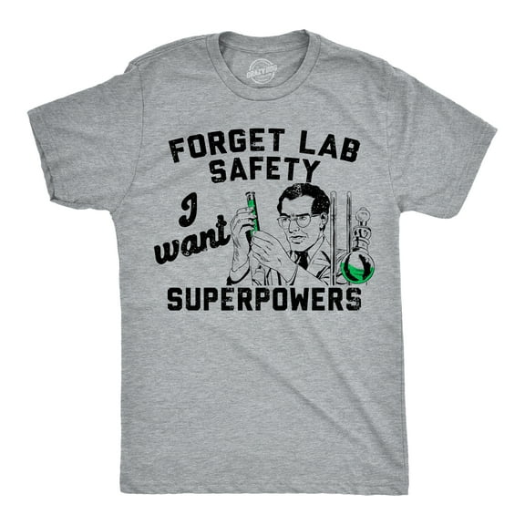 Mens Funny T Shirts Forget Lab Safety I Want Superpowers Sarcastic Science Graphic Novelty Tee for Men Graphic Tees
