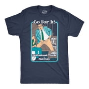 Mens Funny T Shirts Go For It Motivational Words By Matt Foley Chris Farley Joke Tee For Men Graphic Tees