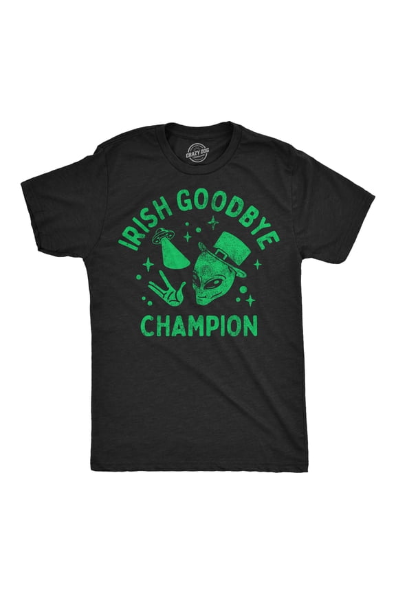 Mens Funny T Shirts Green Goodbye Champion Sarcastic St Patricks Day Graphic Novelty Tee for Men Graphic Tees