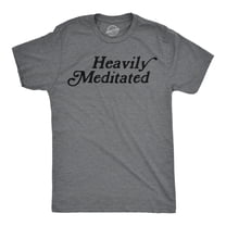 Mens Funny T Shirts Heavily Meditated Shirt Zen Graphic Tee for Men Graphic Tees