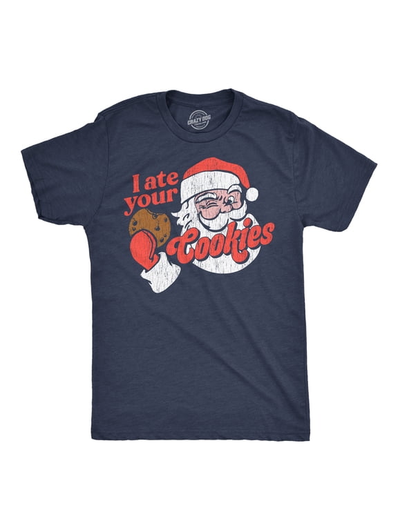 Mens Funny T Shirts I Ate Your Cookies Sarcastic Santa Claus Graphic Novelty Christmas Tee For Men Graphic Tees