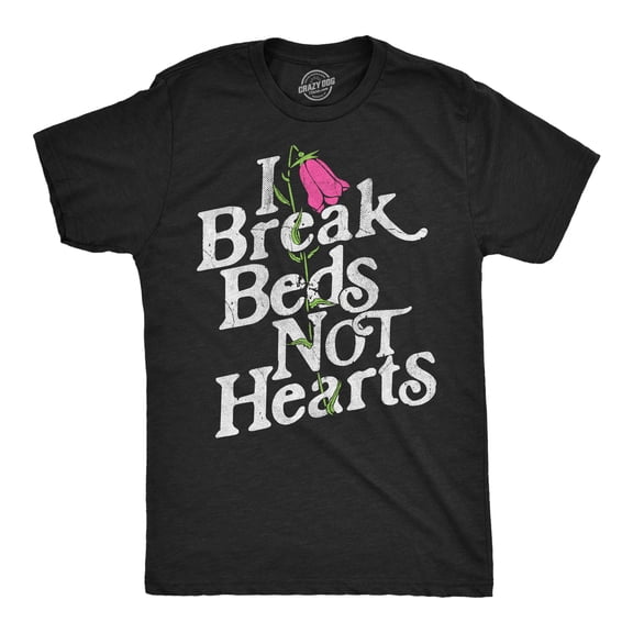 Mens Funny T Shirts I Break Beds Not Hearts Sarcastic Valentines Day Tee For Men Graphic Tees