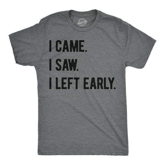 Mens Funny T Shirts I Came I Saw I Left Early Sarcastic Graphic Tee for Men Graphic Tees