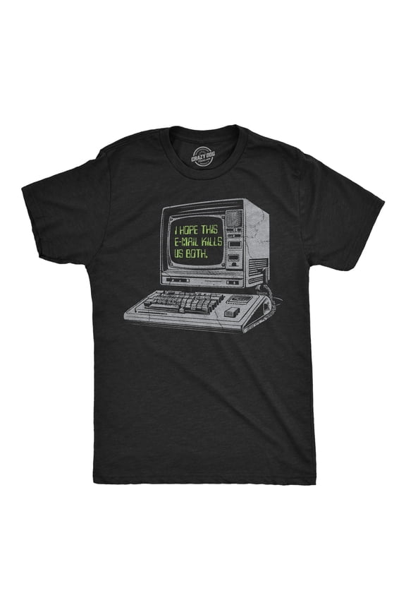 Mens Funny T Shirts I Hope This Email Kills Us Both Sarcastic Computer Graphic Novelty Tee for Men Graphic Tees