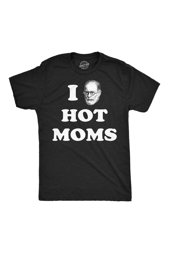 Mens Funny T Shirts I Sigmund Freud Hot Moms Sarcastic Graphic Novelty Tee for Men Graphic Tees