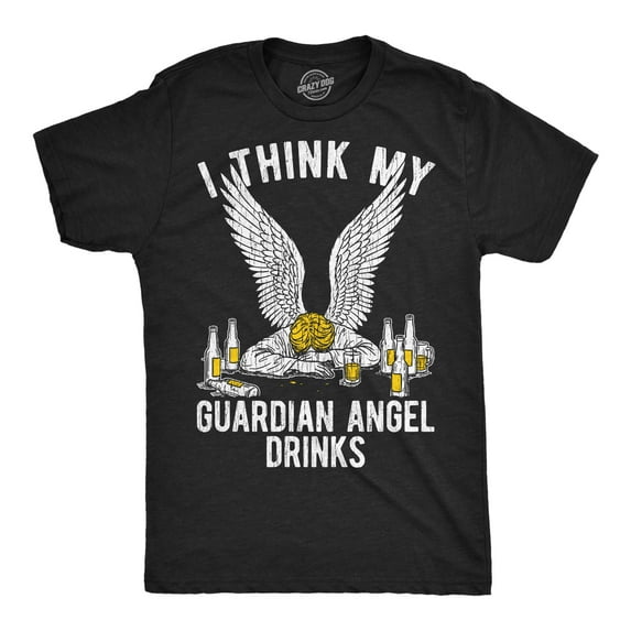 Mens Funny T Shirts I Think My Guardian Angel Drinks Sarcastic Partying Graphic Novelty Tee For Men Graphic Tees