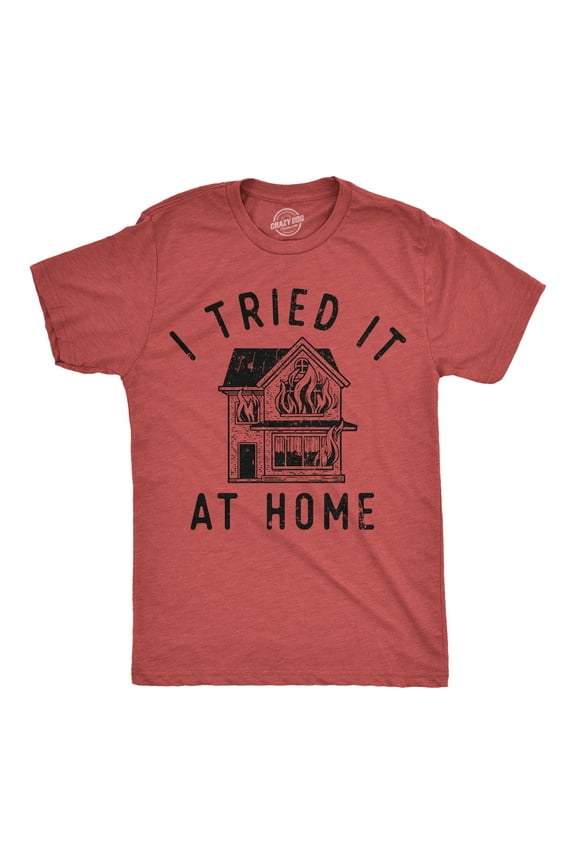 Mens Funny T Shirts I Tried It At Home Sarcastic Graphic Novelty Tee for Men Graphic Tees