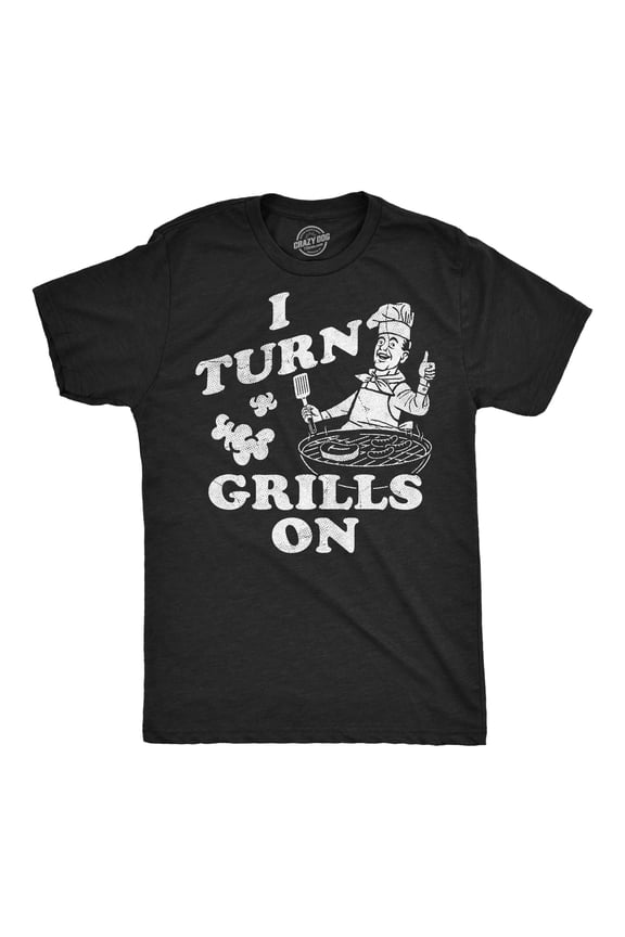 Mens Funny T Shirts I Turn Grills On Sarcastic BBQ Graphic Novelty Tee for Men Graphic Tees