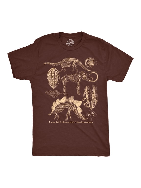 Mens Funny T Shirts I Was Told There Would Be Dinosaurs Sarcastic Fossil Tee For Men Graphic Tees