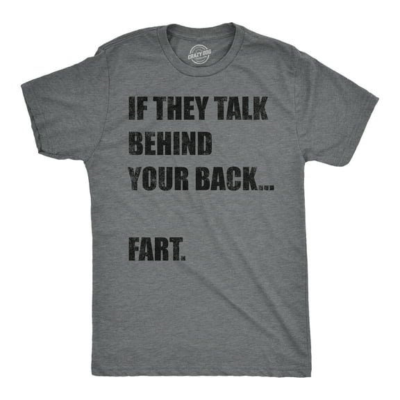 Mens Funny T Shirts If They Talk Behind Your Back Fart Sarcastic Novelty Tee for Men Graphic Tees