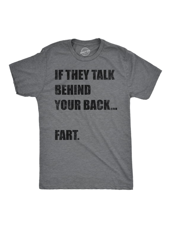 Mens Funny T Shirts If They Talk Behind Your Back Fart Sarcastic Novelty Tee for Men Graphic Tees