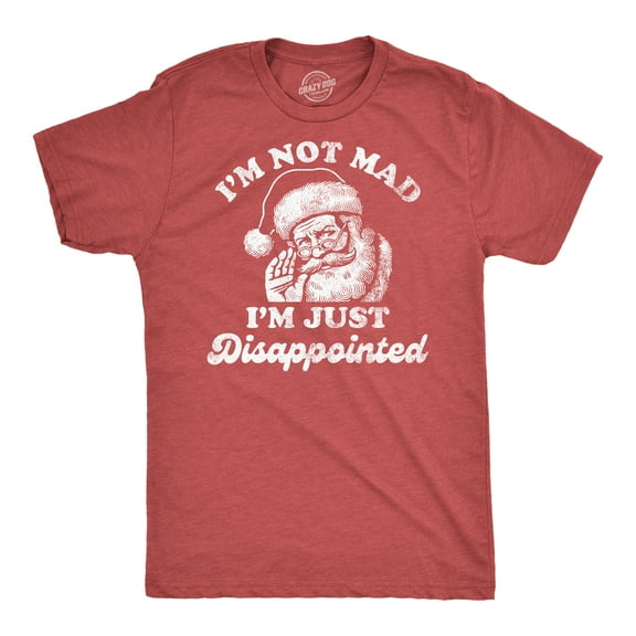 Mens Funny T Shirts Im Not Mad Im Just Disappointed Sarcastic Christmas Santa Graphic Tee for Men Graphic Tees