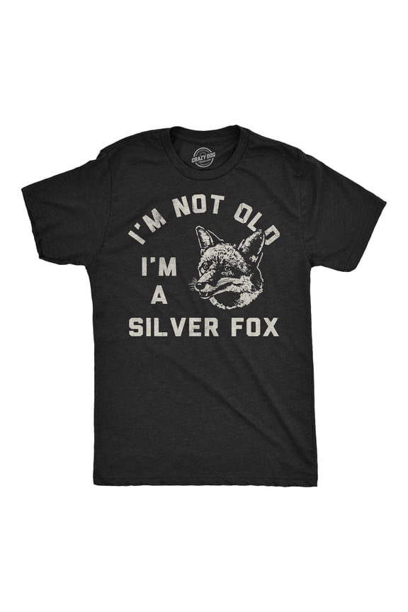 Mens Funny T Shirts Im Not Old Im A Silver Fox Sarcastic Graphic Novelty Tee for Men Graphic Tees