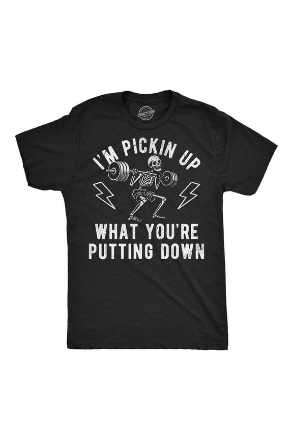 Mens Funny T Shirts Im Pickin Up What Youre Putting Down Sarcastic Workout Graphic Novelty Tee for Men Graphic Tees
