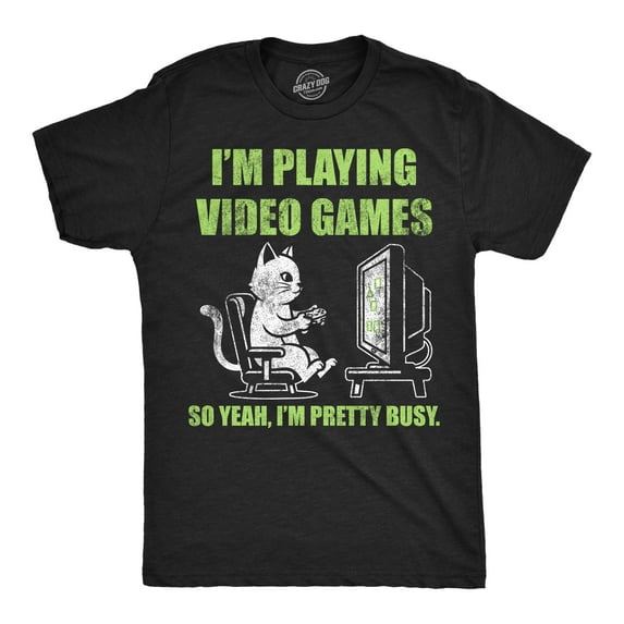 Mens Funny T Shirts Im Playing Video Games So Yeah Im Pretty Busy Sarcastic Gamer Graphic Novelty Tee For Men Graphic Tees