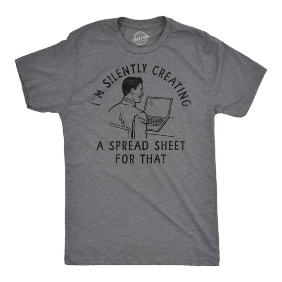 Mens Funny T Shirts Im Silently Creating A Spread Sheet for That Sarcastic Tee Graphic Tees
