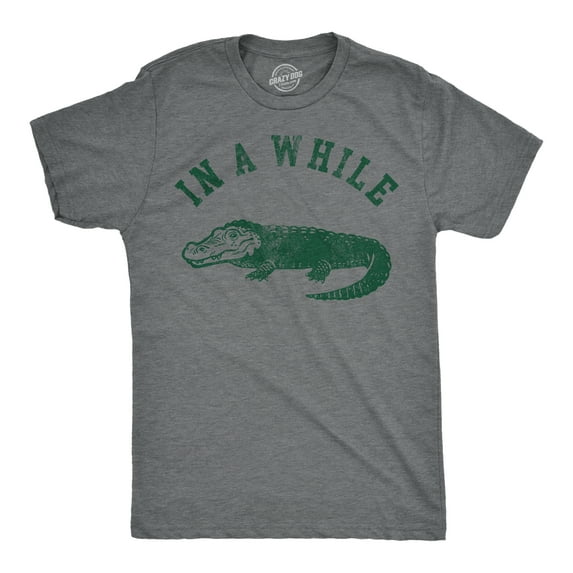 Mens Funny T Shirts In A While Crocodile Sarcastic Croc Graphic Tee for Men Graphic Tees