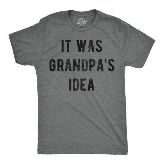 Mens Funny T Shirts It Was Grandpas Idea Sarcastic Fathers Day Tee for Men Graphic Tees