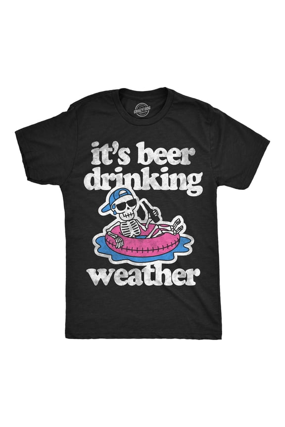 Mens Funny T Shirts Its Beer Drinking Weather Sarcastic Partying Graphic Novelty Tee For Men Graphic Tees