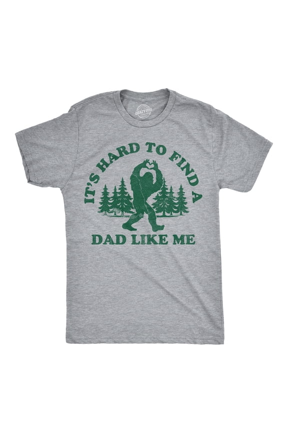 Mens Funny T Shirts Its Hard to Find A Dad Like Me Sarcastic Bigfoot Graphic Novelty Tee for Men Graphic Tees