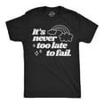 thumbnail image 1 of Mens Funny T Shirts Its Never Too Late to Fail Sarcastic Rainbow Graphic Novelty Tee for Men Graphic Tees, 1 of 9