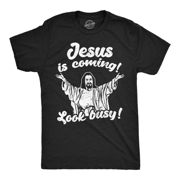 Mens Funny T Shirts Jesus Is Coming Look Busy Sarcastic Religious Graphic Novelty Tee for Men Graphic Tees