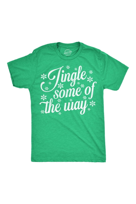 Mens Funny T Shirts Jingle Some Of The Way Sarcastic Christmas Graphic Novelty Tee For Men Graphic Tees