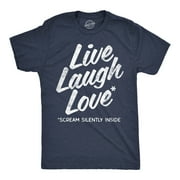 Mens Funny T Shirts Live Laugh Love Scream Silently Inside Sarcastic Novelty Tee for Men Graphic Tees