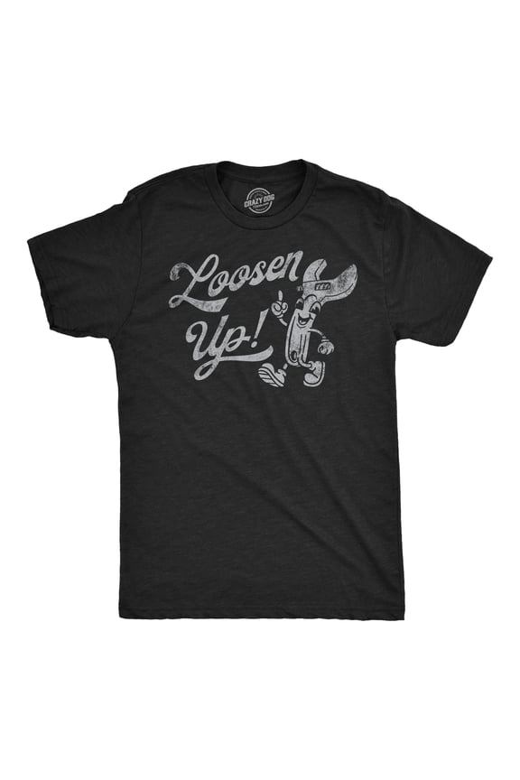 Mens Funny T Shirts Loosen Up Sarcastic Tool Graphic Tee for Men Graphic Tees