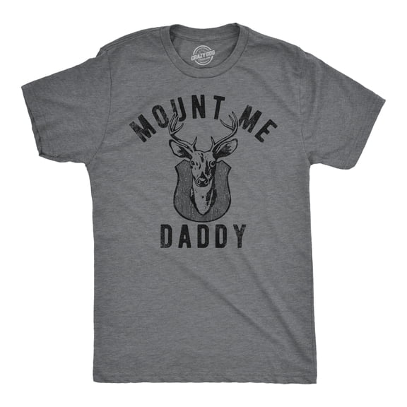 Mens Funny T Shirts Mount Me Daddy Sarcastic Deer Hunter Graphic Tee for Men Graphic Tees