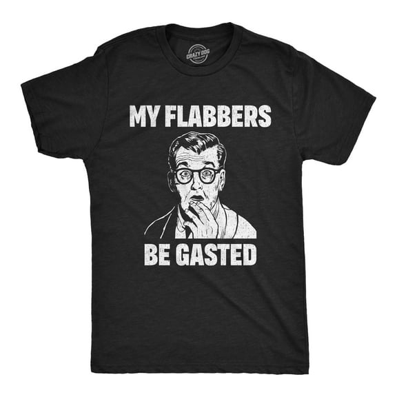 Mens Funny T Shirts My Flabbers Be Gasted Sarcastic Graphic Tee for Men Graphic Tees