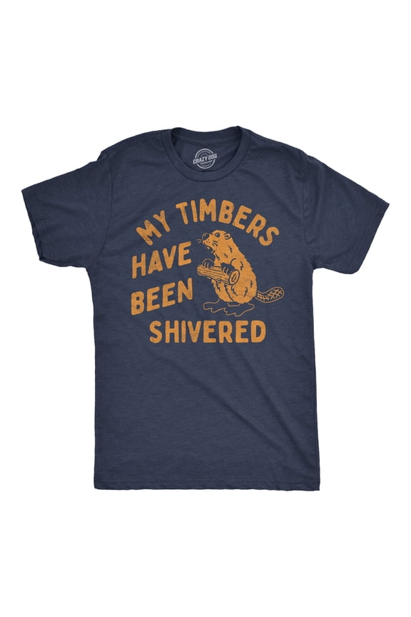 Mens Funny T Shirts My Timbers Have Been Shivered Sarcastic Beaver Graphic Novelty Tee for Men Graphic Tees