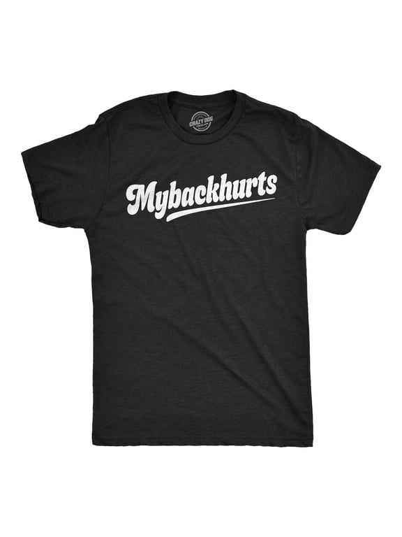Mens Funny T Shirts Mybackhurts Sarcastic Back Pain Graphic Novelty Tee For Men Graphic Tees
