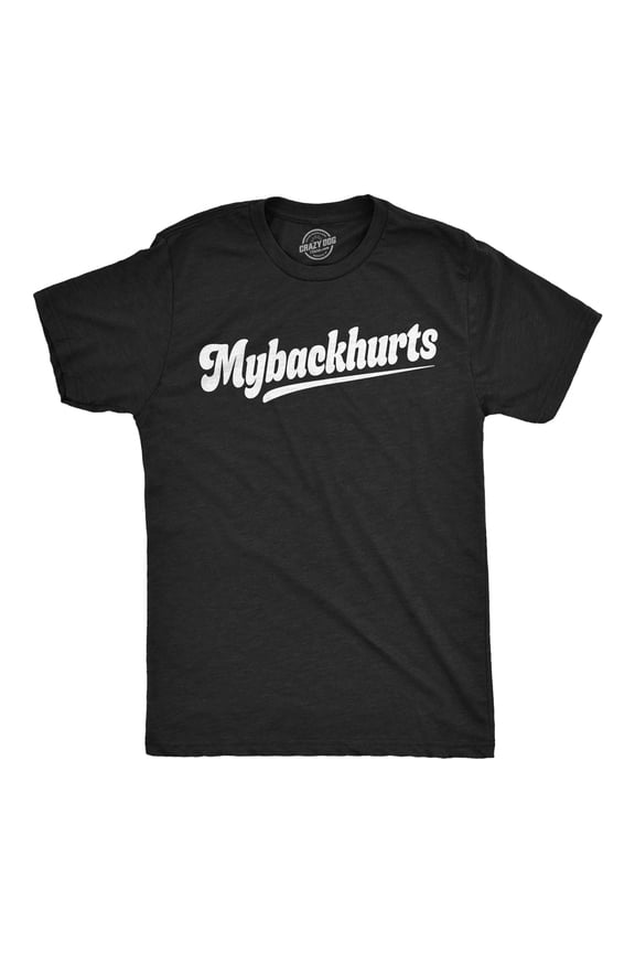 Mens Funny T Shirts Mybackhurts Sarcastic Back Pain Graphic Novelty Tee For Men Graphic Tees
