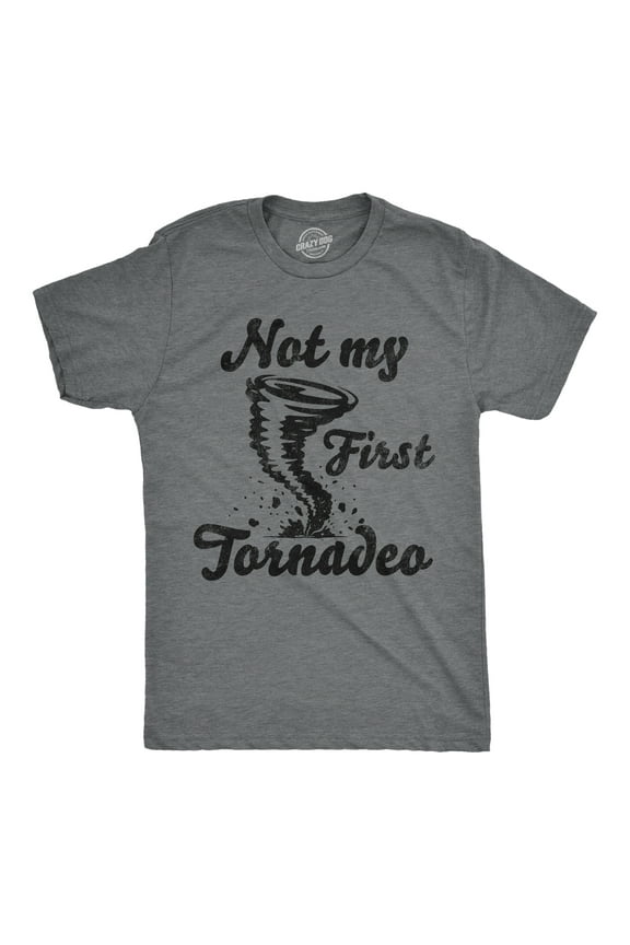 Mens Funny T Shirts Not My First Tornadeo Sarcastic Tornado Graphic Novelty Tee for Men Graphic Tees