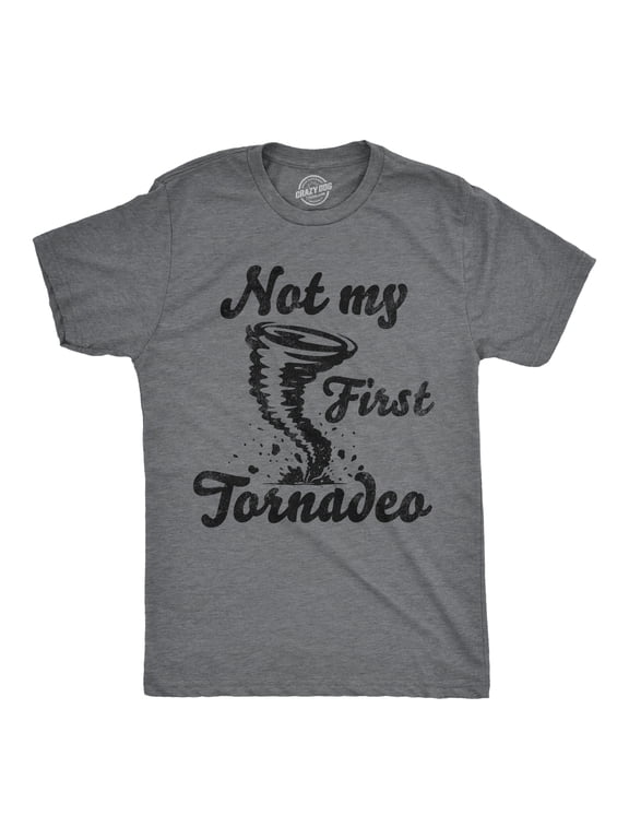 Mens Funny T Shirts Not My First Tornadeo Sarcastic Tornado Graphic Novelty Tee for Men Graphic Tees