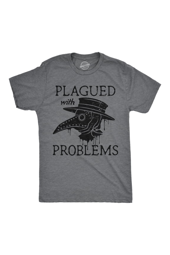 Mens Funny T Shirts Plagued With Problems Sarcastic Graphic Novelty Tee for Men Graphic Tees