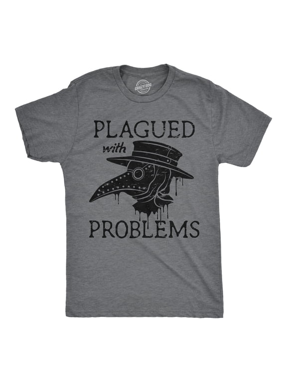 Mens Funny T Shirts Plagued With Problems Sarcastic Graphic Novelty Tee for Men Graphic Tees