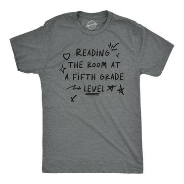 Mens Funny T Shirts Reading The Room At A Fifth Grade Level Sarcastic Tee for Men Graphic Tees