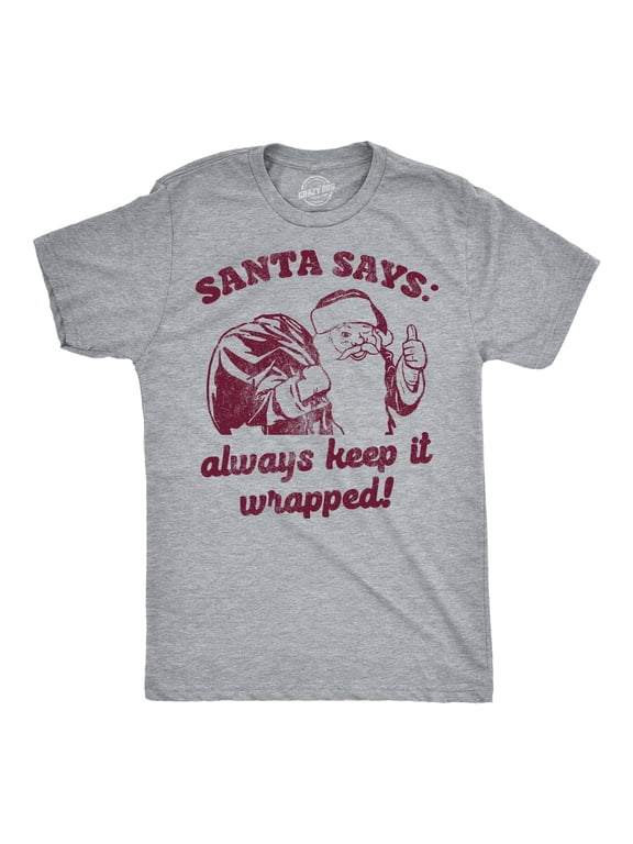 Mens Funny T Shirts Santa Says Always Keep It Wrapped Tee For Men Graphic Tees