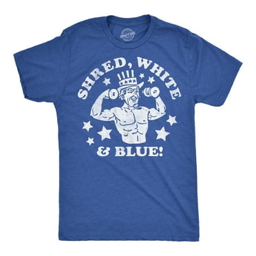 Mens Funny T Shirts Shred White and Blue Sarcastic Fourth Of July Graphic Novelty Tee for Men Graphic Tees