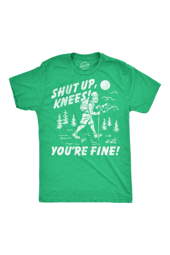 Mens Funny T Shirts Shut Up Knees Youre Fine Sarcastic Hiking Graphic Novelty Tee for Men Graphic Tees