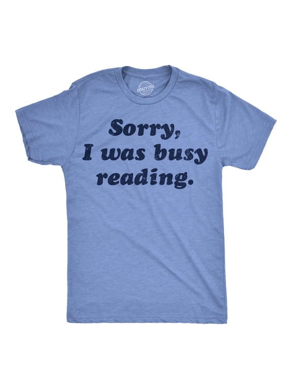 Mens Funny T Shirts Sorry I Was Busy Reading Nerdy Graphic Tee for Men Graphic Tees